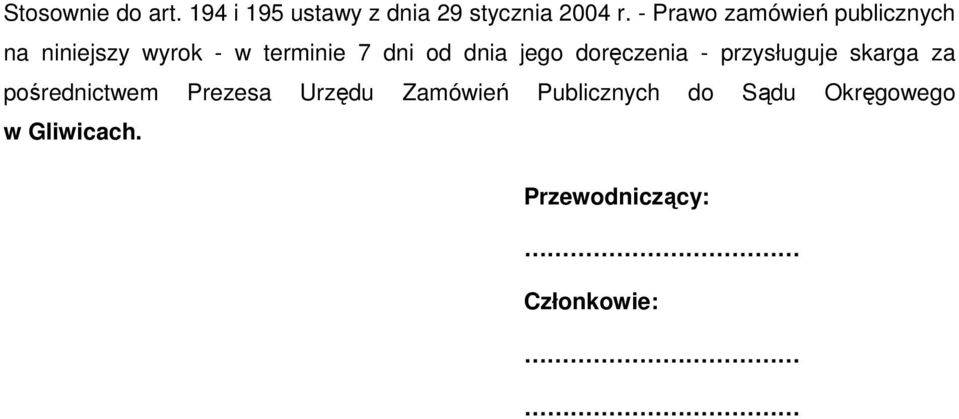 dnia jego doręczenia - przysługuje skarga za pośrednictwem Prezesa