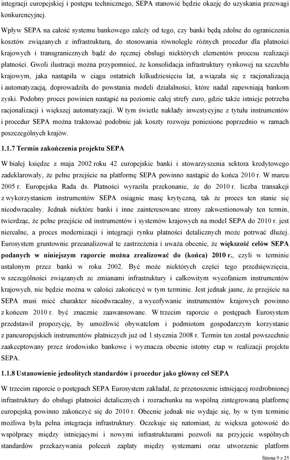 transgranicznych bądź do ręcznej obsługi niektórych elementów procesu realizacji płatności.