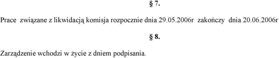 2006r zakończy dnia 20.06.2006r 8.