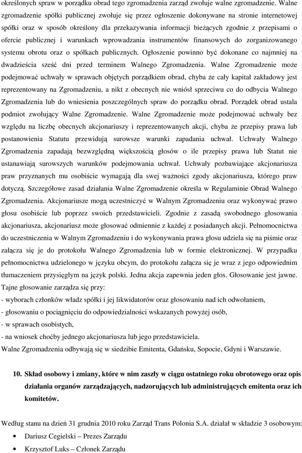 ofercie publicznej i warunkach wprowadzania instrumentów finansowych do zorganizowanego systemu obrotu oraz o spółkach publicznych.