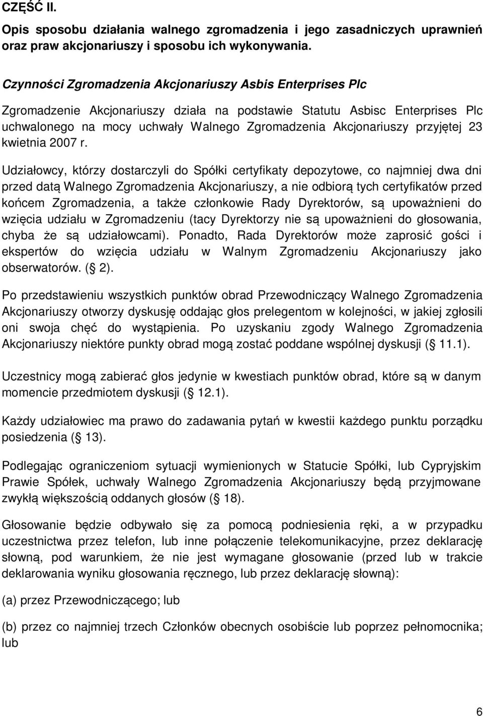 przyjętej 23 kwietnia 2007 r.