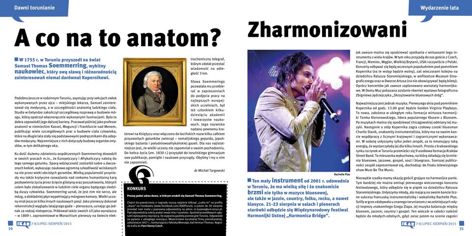 Podobno jeszcze w rodzinnym Toruniu, asystując przy sekcjach zwłok wykonywanych przez ojca miejskiego lekarza, Samuel zainteresował się medycyną, a w szczególności anatomią ludzkiego ciała.