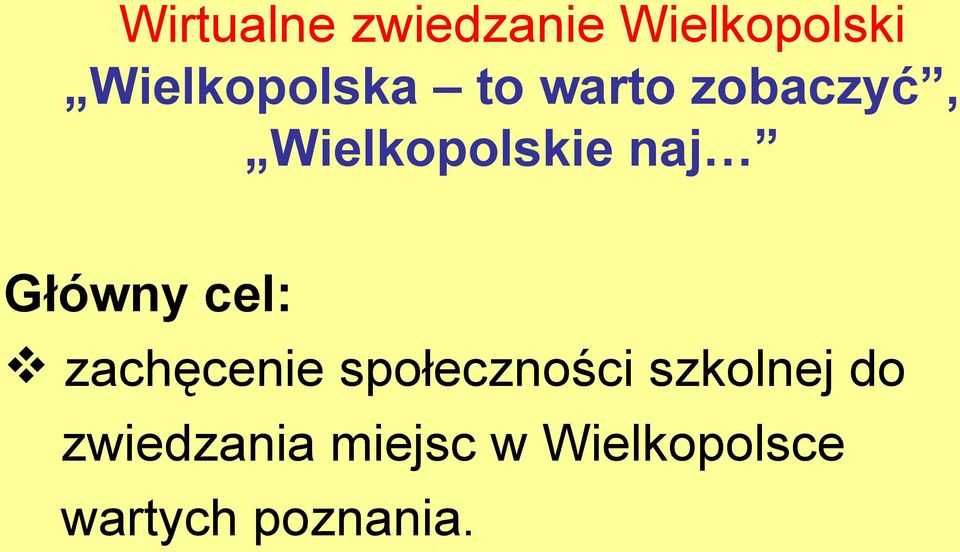 naj Główny cel: zachęcenie społeczności