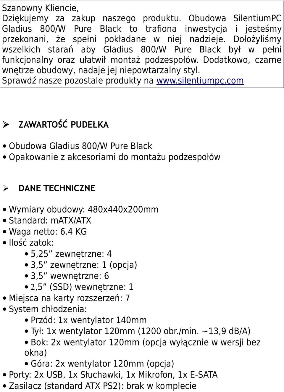 Sprawdź nasze pozostale produkty na www.silentiumpc.