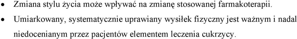 Umiarkowany, systematycznie uprawiany wysiłek