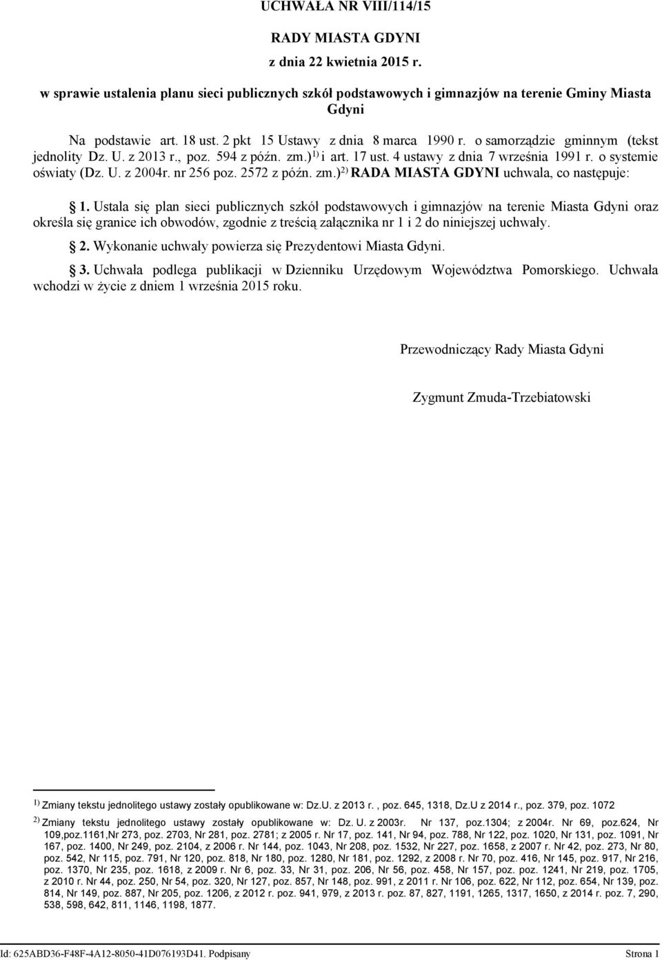 nr 256 poz. 2572 z późn. zm.) 2) RADA MIASTA GDYNI uchwala, co następuje: 1.