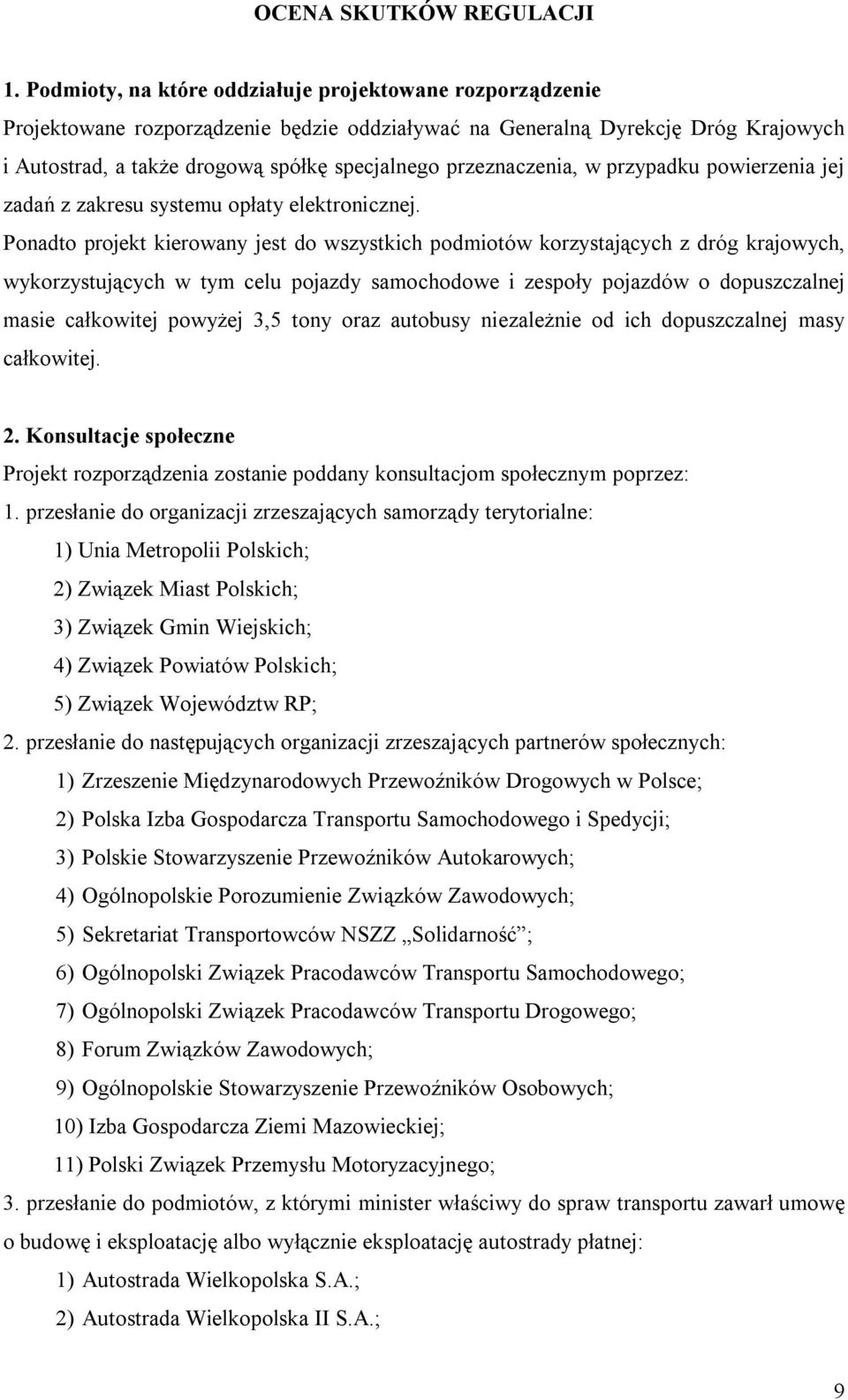 przeznaczenia, w przypadku powierzenia jej zadań z zakresu systemu opłaty elektronicznej.