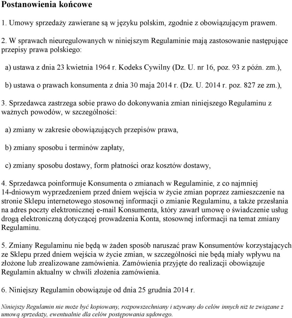 ), b) ustawa o prawach konsumenta z dnia 30 maja 2014 r. (Dz. U. 2014 r. poz. 827 ze zm.), 3.