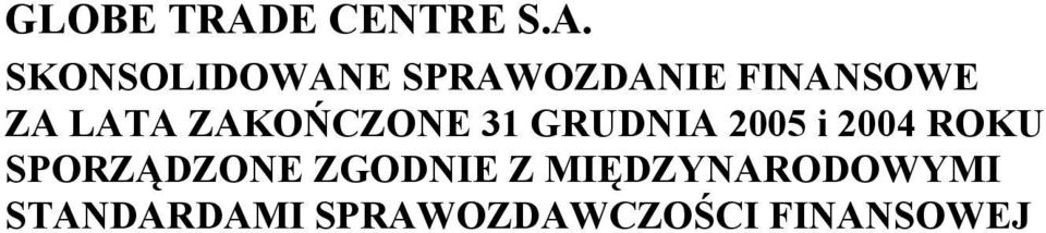 SKONSOLIDOWANE SPRAWOZDANIE FINANSOWE ZA LATA