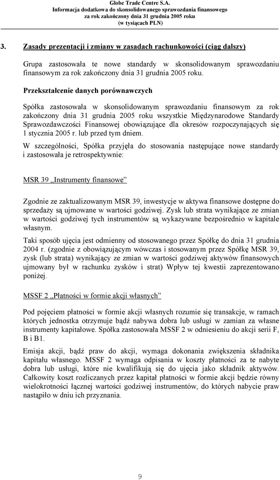 Finansowej obowiązujące dla okresów rozpoczynających się 1 stycznia 2005 r. lub przed tym dniem.