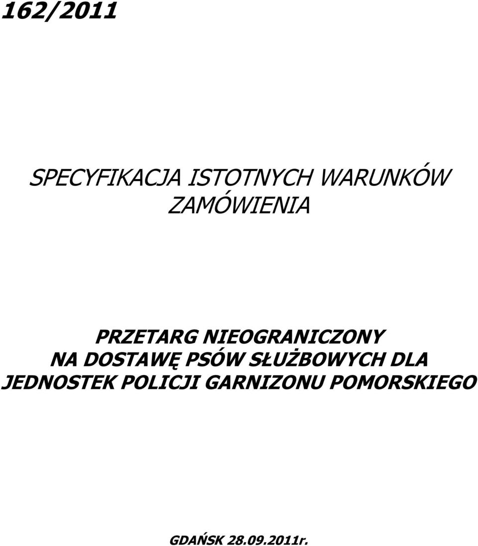 DOSTAWĘ PSÓW SŁUŻBOWYCH DLA JEDNOSTEK