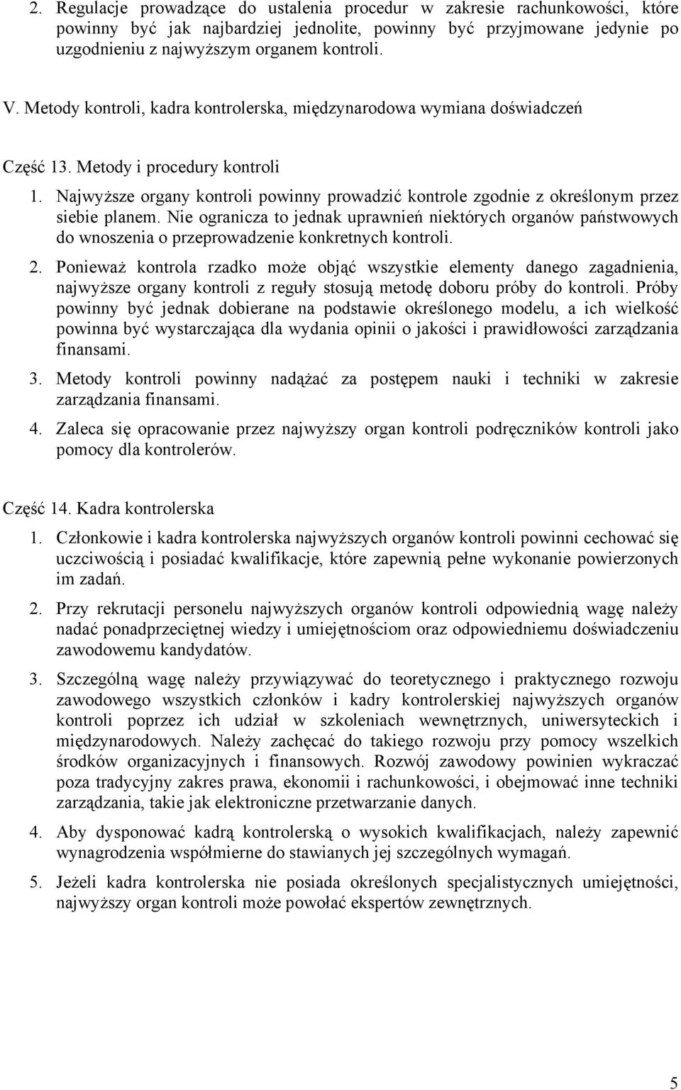 Najwyższe organy kontroli powinny prowadzić kontrole zgodnie z określonym przez siebie planem.