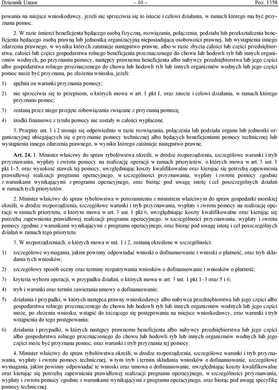 prawnej, lub wystąpienia innego zdarzenia prawnego, w wyniku których zaistnieje następstwo prawne, albo w razie zbycia całości lub części przedsiębiorstwa, całości lub części gospodarstwa rolnego