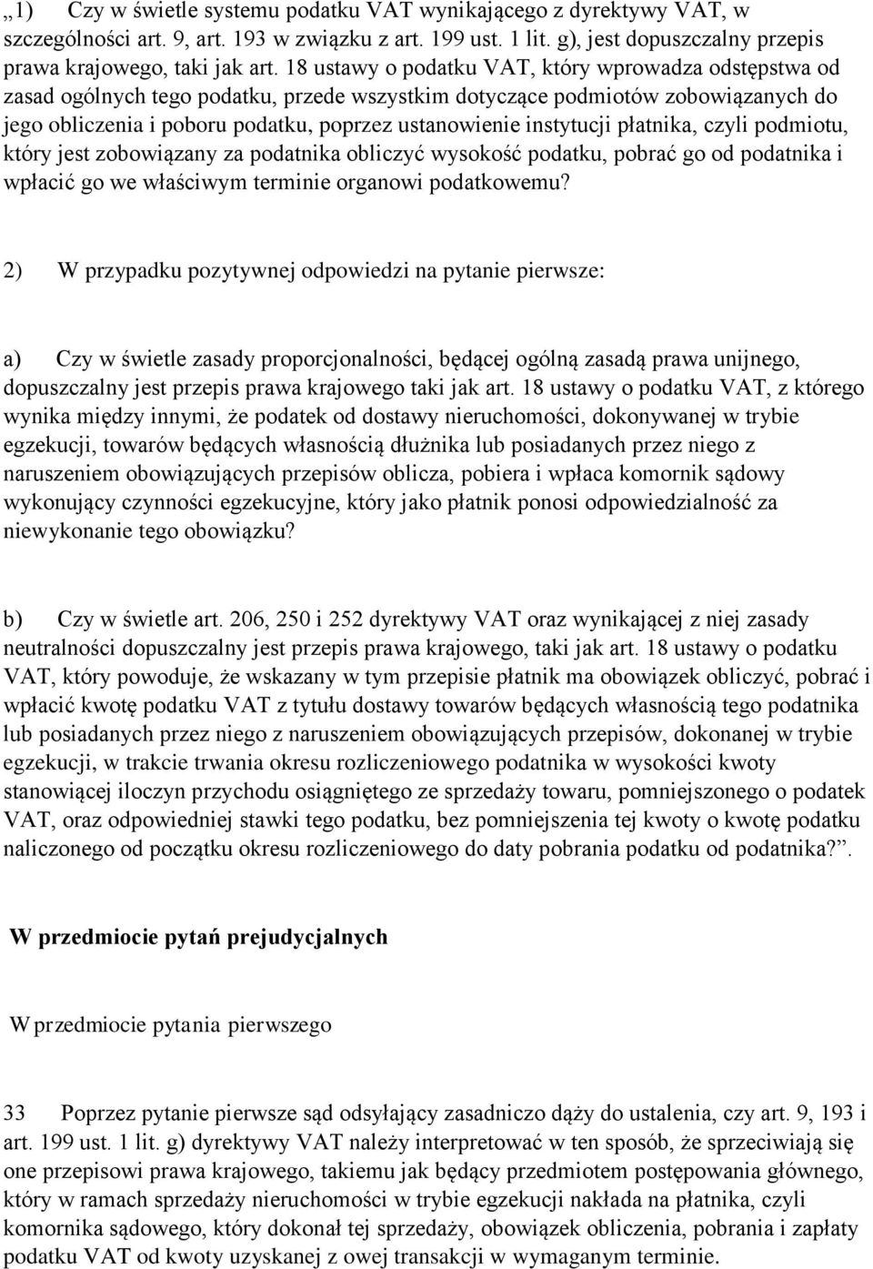 instytucji płatnika, czyli podmiotu, który jest zobowiązany za podatnika obliczyć wysokość podatku, pobrać go od podatnika i wpłacić go we właściwym terminie organowi podatkowemu?