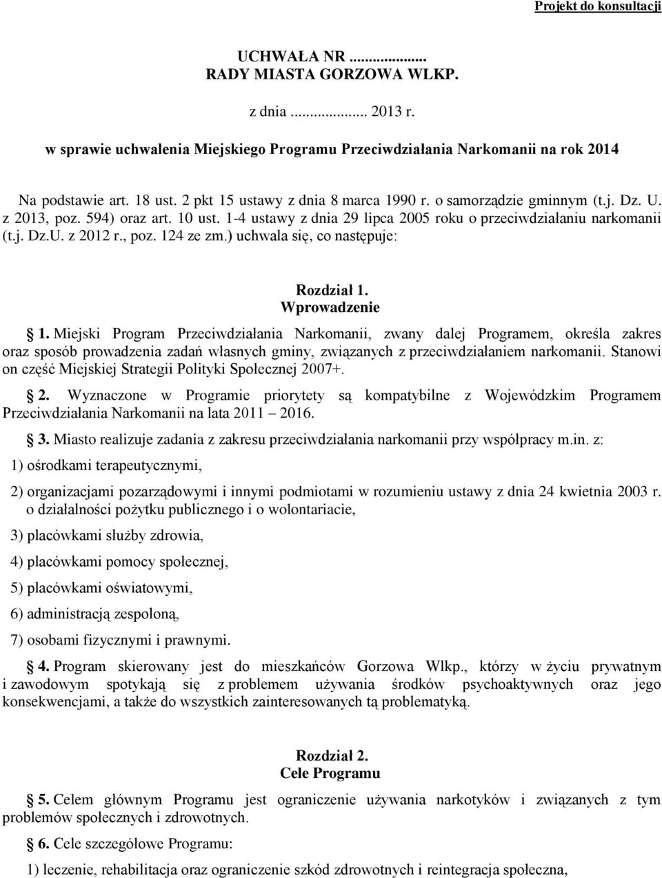 , poz. 124 ze zm.) uchwala się, co następuje: Rozdział 1. Wprowadzenie 1.