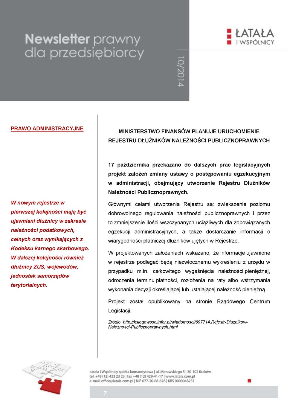 W nowym rejestrze w pierwszej kolejności mają być ujawniani dłużnicy w zakresie należności podatkowych, celnych oraz wynikających z Kodeksu karnego skarbowego.