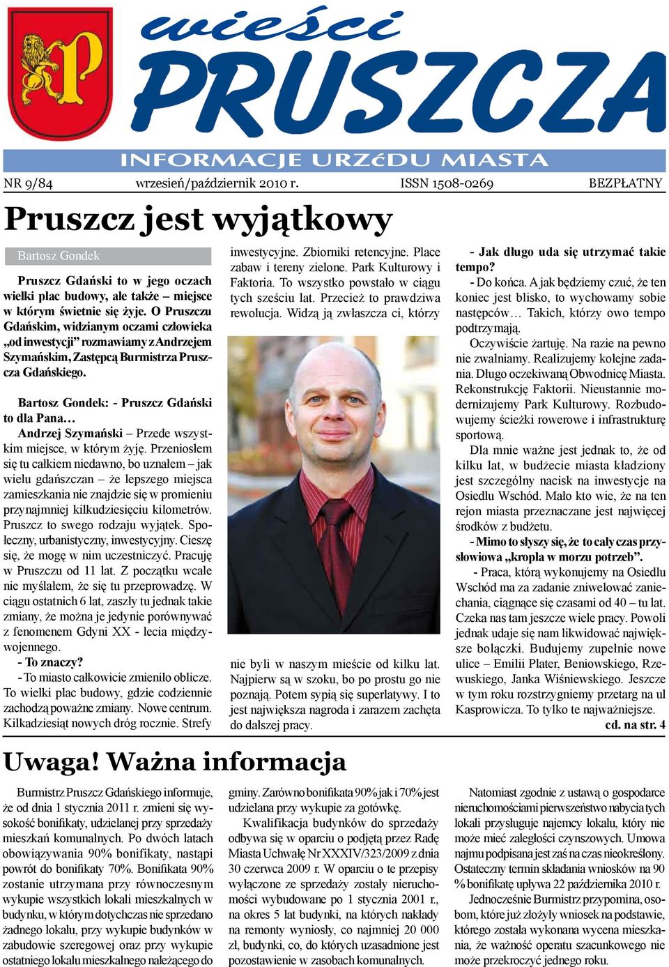 O Pruszczu Gdańskim, widzianym oczami człowieka od inwestycji rozmawiamy z Andrzejem Szymańskim, Zastępcą Burmistrza Pruszcza Gdańskiego.
