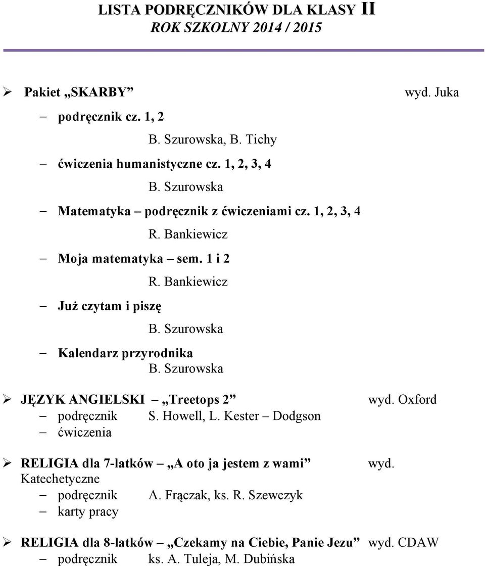 1 i 2 Już czytam i piszę Kalendarz przyrodnika JĘZYK ANGIELSKI Treetops 2 podręcznik S. Howell, L.