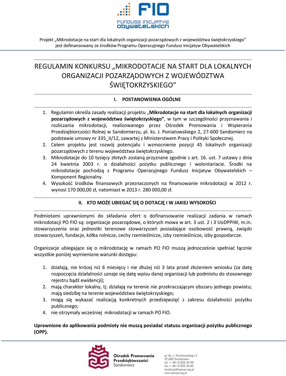 mikrodotacji, realizowanego przez Ośrodek Promowania i Wspierania Przedsiębiorczości Rolnej w Sandomierzu, pl. ks. J.