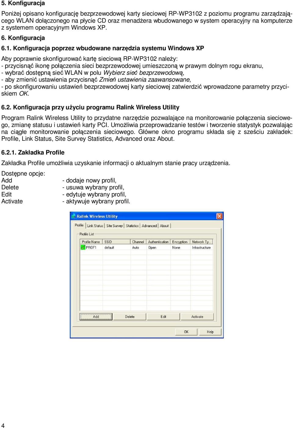 Konfiguracja poprzez wbudowane narzędzia systemu Windows XP Aby poprawnie skonfigurować kartę sieciową RP-WP3102 należy: - przycisnąć ikonę połączenia sieci bezprzewodowej umieszczoną w prawym dolnym