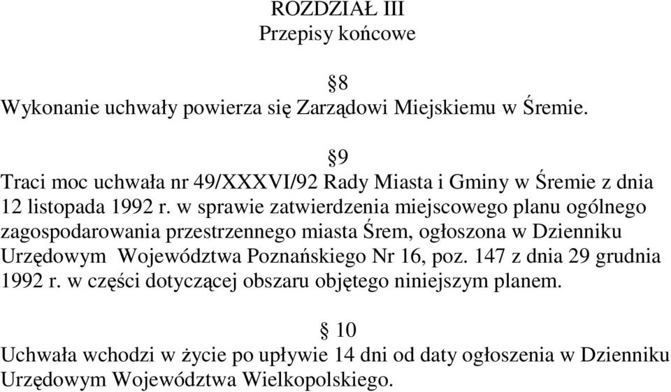 w sprawie zatwierdzenia miejscowego planu ogólnego zagospodarowania przestrzennego miasta Śrem, ogłoszona w Dzienniku Urzędowym