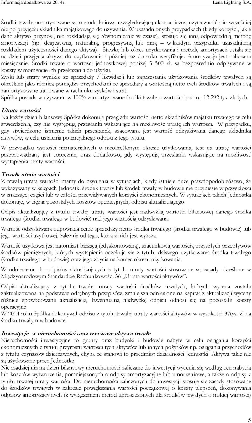 degresywną, naturalną, progresywną lub inną w każdym przypadku uzasadnioną rozkładem użyteczności danego aktywa).