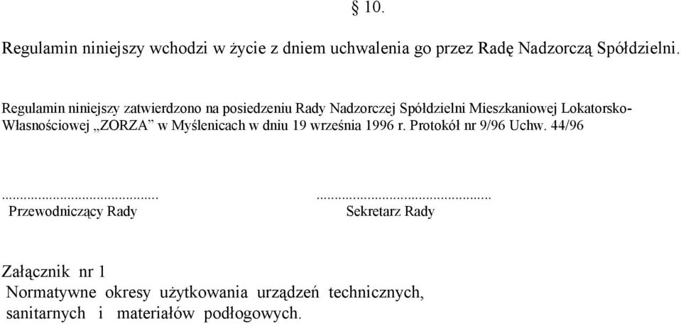 Własnościowej ZORZA w Myślenicach w dniu 19 września 1996 r. Protokół nr 9/96 Uchw. 44/96.