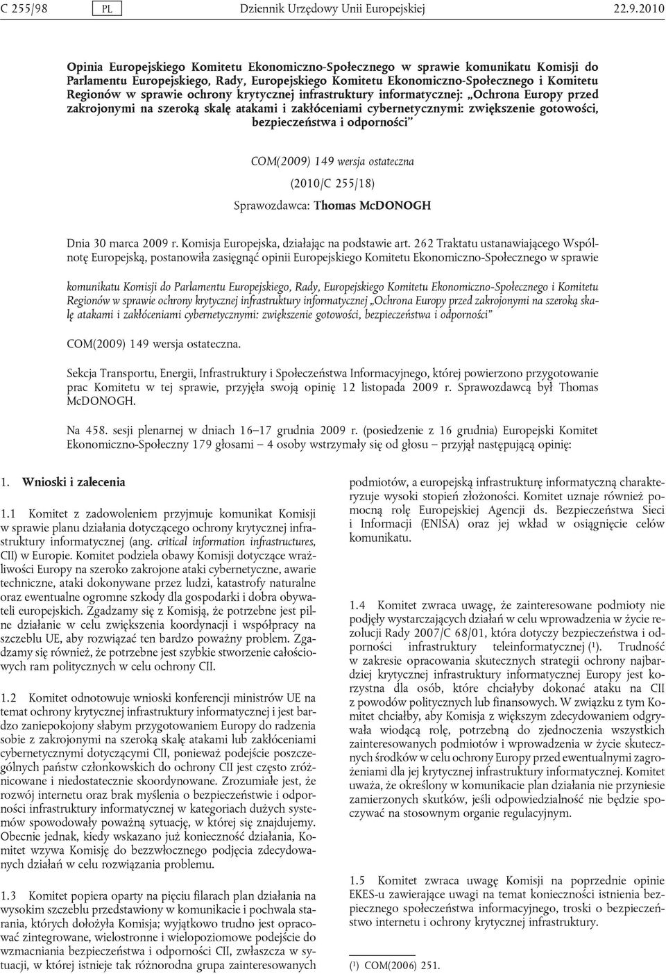 2010 Opinia Europejskiego Komitetu Ekonomiczno-Społecznego w sprawie komunikatu Komisji do Parlamentu Europejskiego, Rady, Europejskiego Komitetu Ekonomiczno-Społecznego i Komitetu Regionów w sprawie