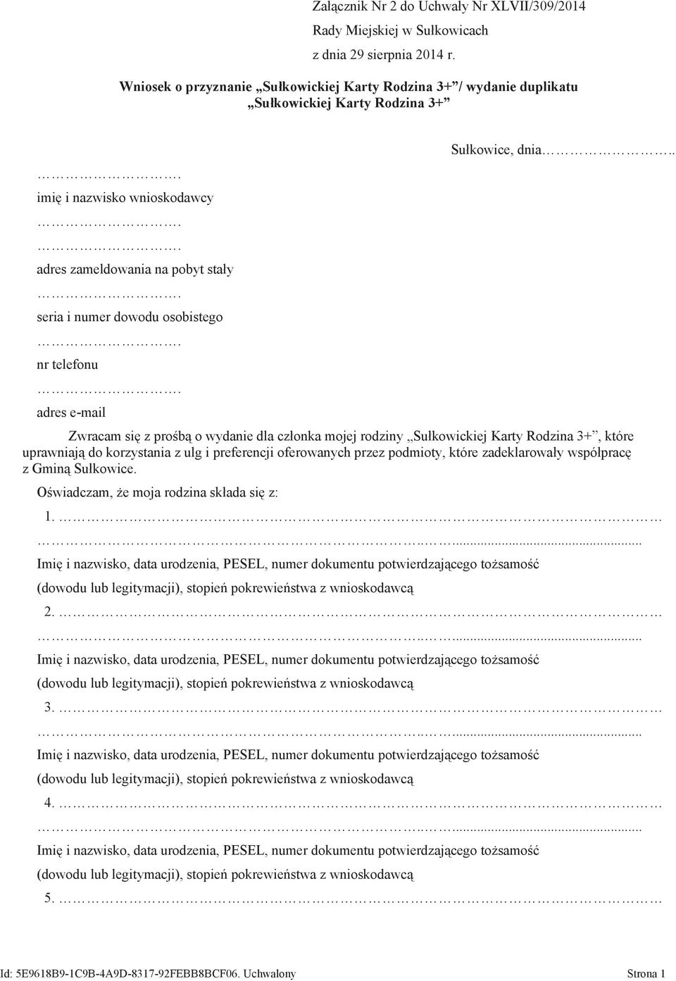 e-mail Su kowice, dnia.. Zwracam si" z pro#b! o wydanie dla cz onka mojej rodziny Su kowickiej Karty Rodzina 3+, które uprawniaj!