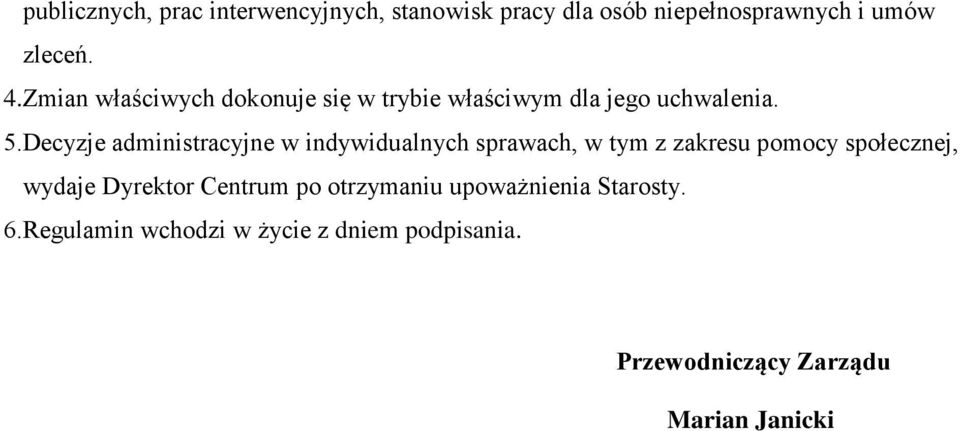 Decyzje administracyjne w indywidualnych sprawach, w tym z zakresu pomocy społecznej, wydaje