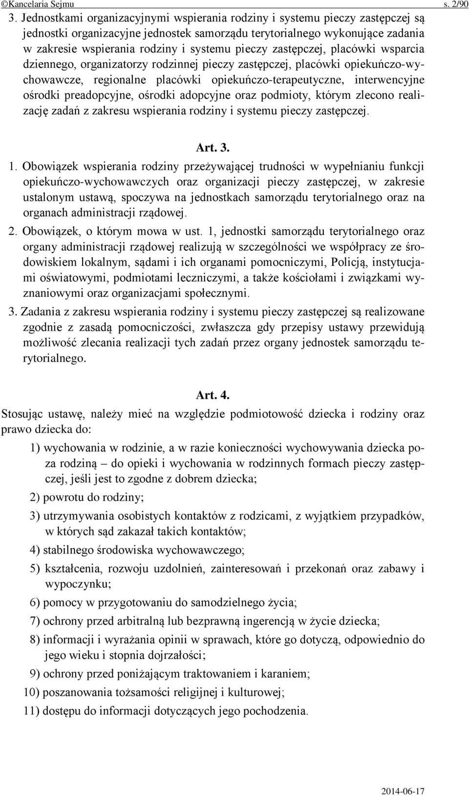 pieczy zastępczej, placówki wsparcia dziennego, organizatorzy rodzinnej pieczy zastępczej, placówki opiekuńczo-wychowawcze, regionalne placówki opiekuńczo-terapeutyczne, interwencyjne ośrodki