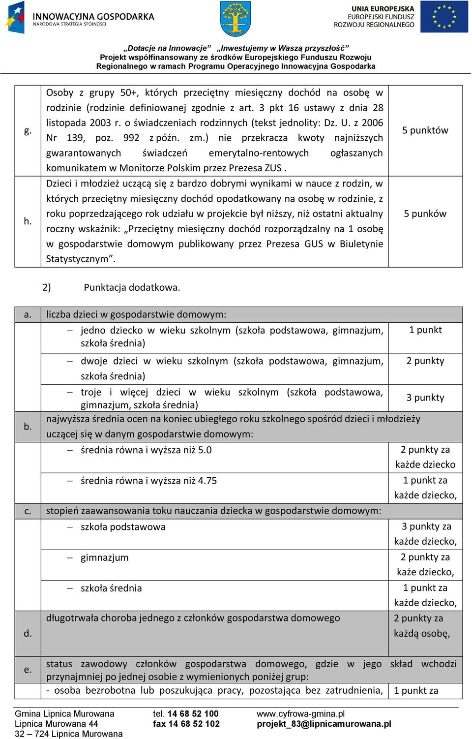 ) nie przekracza kwoty najniższych gwarantowanych świadczeń emerytalno-rentowych ogłaszanych komunikatem w Monitorze Polskim przez Prezesa ZUS.