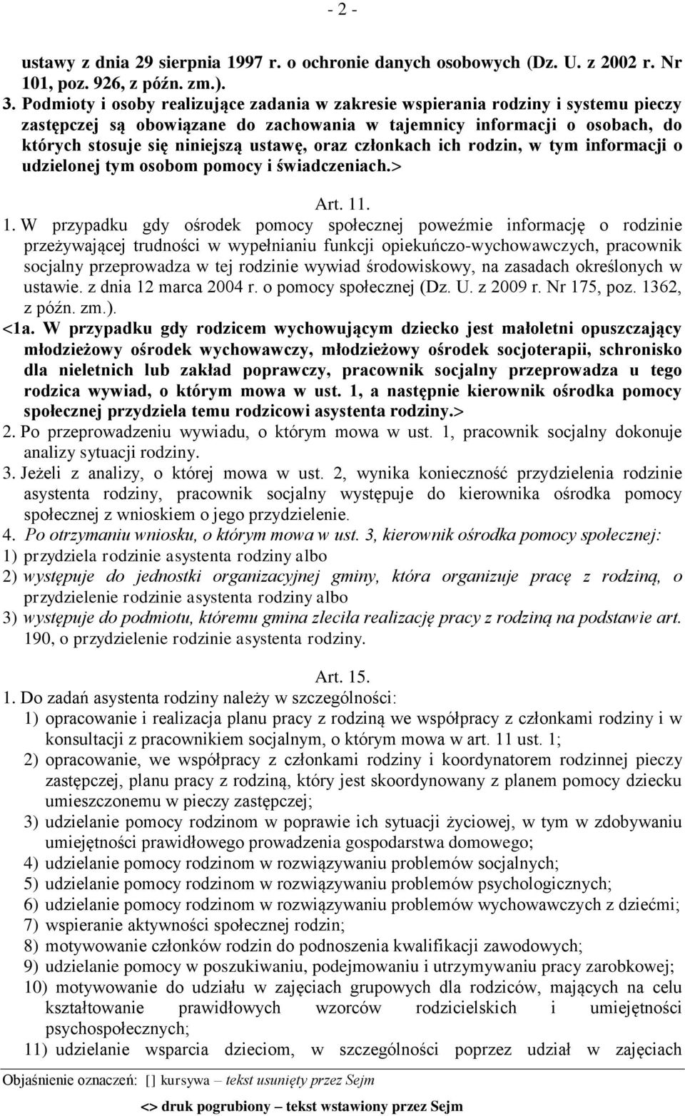 oraz członkach ich rodzin, w tym informacji o udzielonej tym osobom pomocy i świadczeniach.> Art. 11