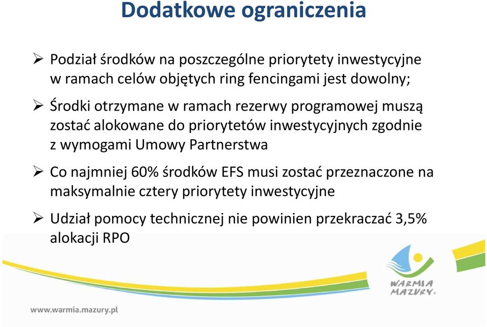 inwestycyjnych zgodnie z wymogami Umowy Partnerstwa Co najmniej 60% środków EFS musi zostać przeznaczone na