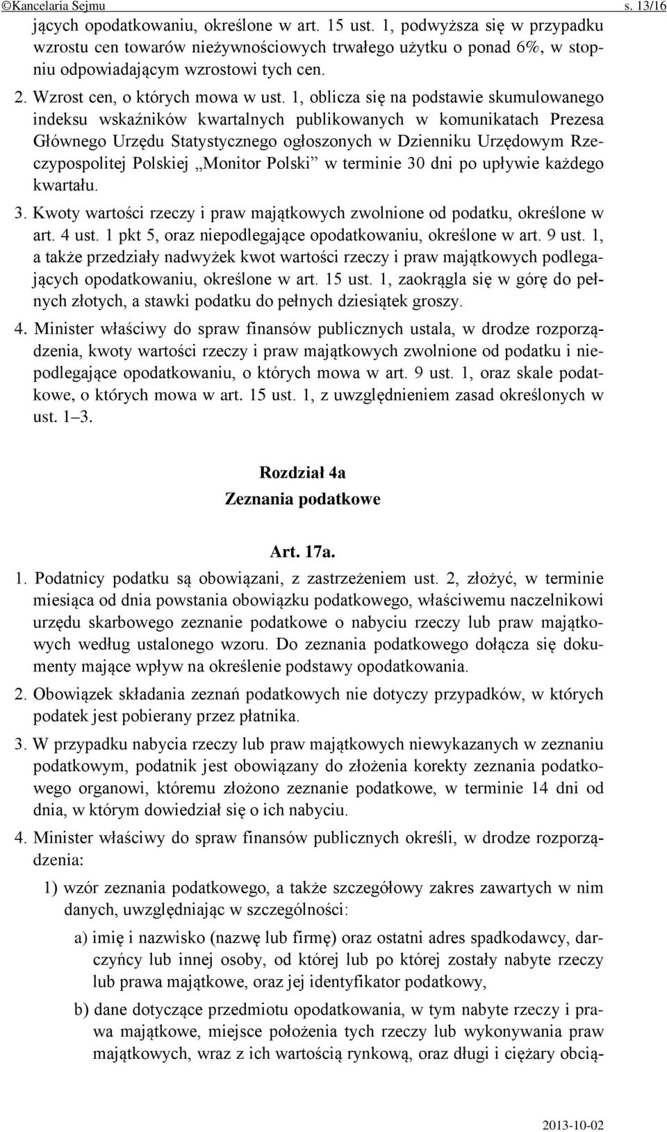 1, oblicza się na podstawie skumulowanego indeksu wskaźników kwartalnych publikowanych w komunikatach Prezesa Głównego Urzędu Statystycznego ogłoszonych w Dzienniku Urzędowym Rzeczypospolitej