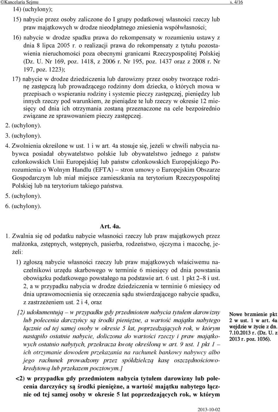 do rekompensaty w rozumieniu ustawy z dnia 8 lipca 2005 r. o realizacji prawa do rekompensaty z tytułu pozostawienia nieruchomości poza obecnymi granicami Rzeczypospolitej Polskiej (Dz. U.