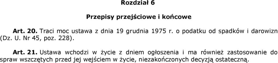 o podatku od spadków i darowizn (Dz. U. Nr 45, poz. 228). Art. 21.