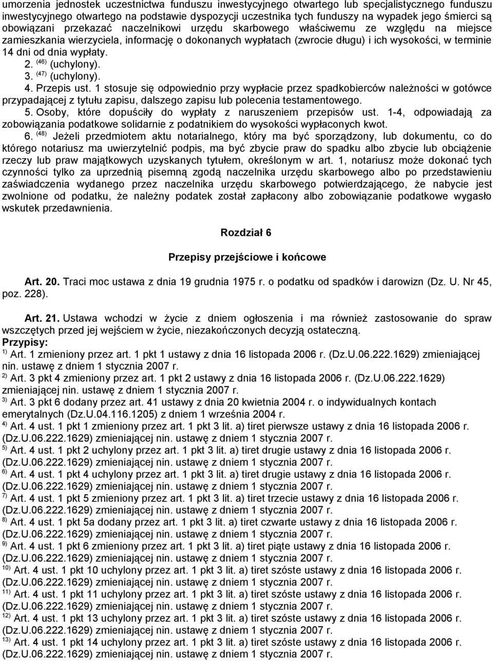 dnia wypłaty. 2. (46) (uchylony). 3. (47) (uchylony). 4. Przepis ust.