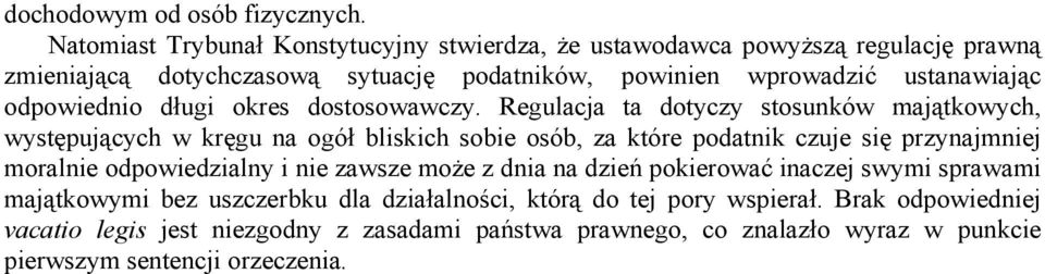 odpowiednio długi okres dostosowawczy.