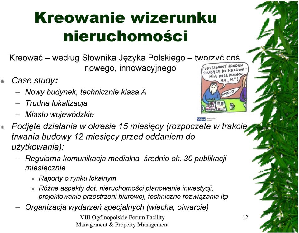 miesięcy przed oddaniem do użytkowania): Regularna komunikacja medialna średnio ok.