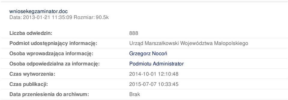 informację: Osoba odpowiedzialna za informację: Grzegorz Nocoń Podmiotu