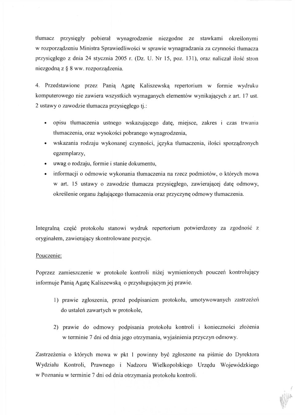Przedstawione przez Panią Agatę Kaliszewską repertorium w formie wydruku komputerowego nie zawiera wszystkich wymaganych elementów wynikających z art. 17 ust.