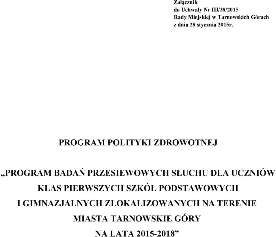 PROGRAM POLITYKI ZDROWOTNEJ PROGRAM BADAŃ PRZESIEWOWYCH SŁUCHU DLA