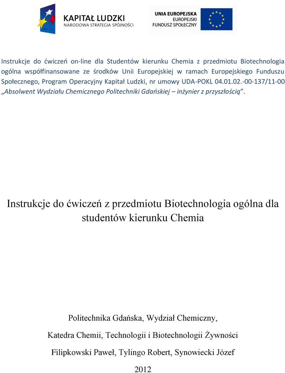 -00-137/11-00 Absolwent Wydziału Chemicznego Politechniki Gdańskiej inżynier z przyszłością.