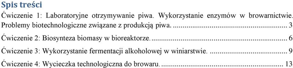 Problemy biotechnologiczne związane z produkcją piwa.