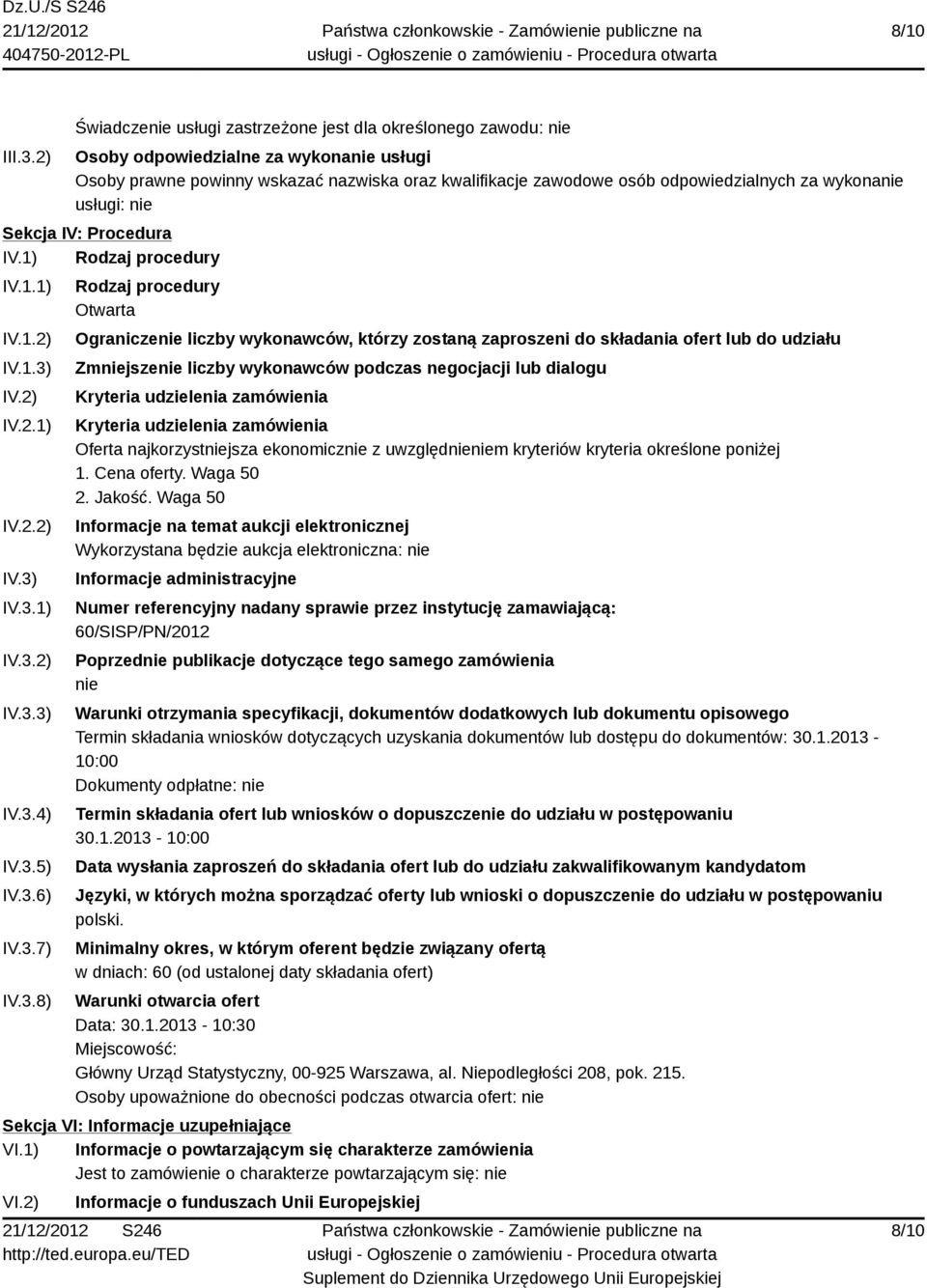 wykonanie usługi: nie Sekcja IV: Procedura IV.1) Rodzaj procedury IV.1.1) IV.1.2) IV.1.3)