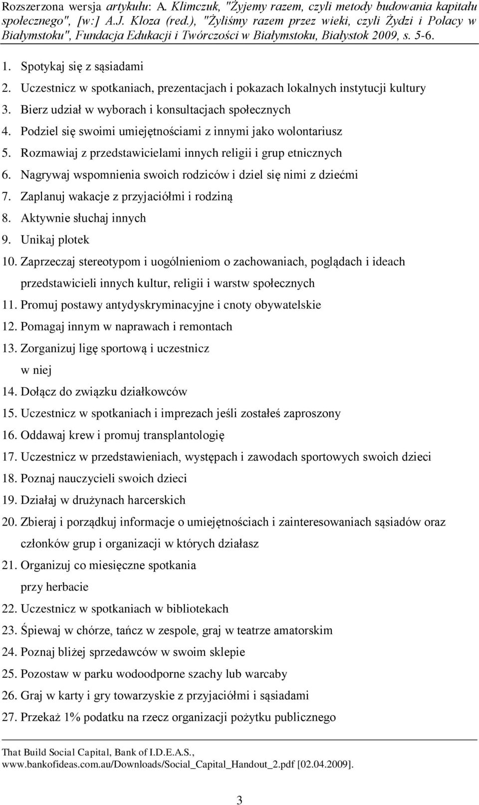 Zaplanuj wakacje z przyjaciółmi i rodziną 8. Aktywnie słuchaj innych 9. Unikaj plotek 10.