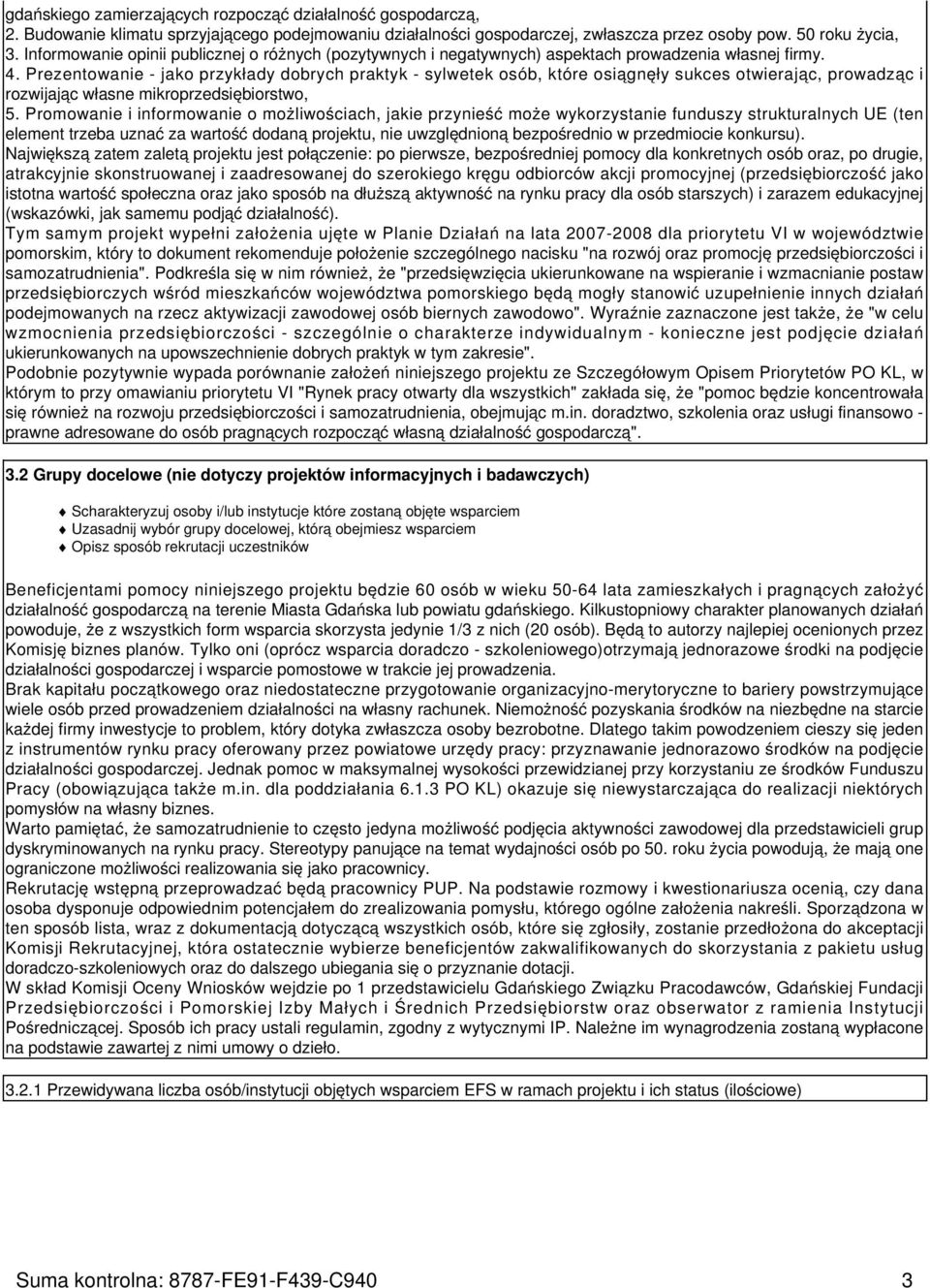 Prezentowanie - jako przykłady dobrych praktyk - sylwetek osób, które osiągnęły sukces otwierając, prowadząc i rozwijając własne mikroprzedsiębiorstwo, 5.