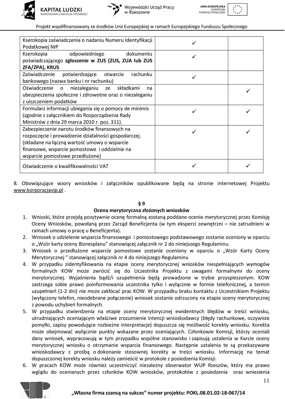 Formularz informacji ubiegania się o pomocy de minimis (zgodnie z załącznikiem do Rozporządzenia Rady Ministrów z dnia 29 marca 2010 r. poz. 311).