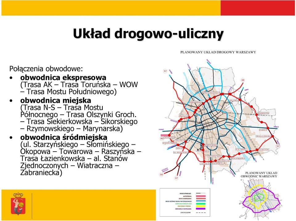 Trasa Siekierkowska Sikorskiego Rzymowskiego Marynarska) obwodnica śródmiejska (ul.